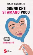 Copertina libro <b>Donne che si amano poco ... e come possono amarsi di più</b>