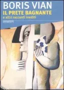 Copertina libro <b>Il prete bagnante e altri racconti inediti<br></b>(titolo originale o altro titolo: <i>Le Rathicon baigneur</i>)