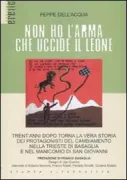 Copertina libro <b>Non ho l'arma che uccide il leone</b>
