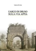 Copertina libro <b>L'arco di Druso sulla via Appia</b>