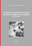 Copertina libro <b>La fine delle ville romane in Italia tra tarda antichità e alto Medioevo (3.-8. secolo)</b>