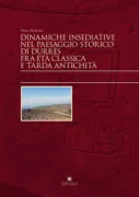Copertina libro <b>Dinamiche insediative nel paesaggio storico di Durrës fra età classica e tarda antichità<br></b>(titolo originale o altro titolo: <i>Dinamiche insediative nel paesaggio storico di Durres fra età classica e tarda</i>)