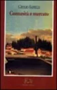 Copertina libro <b>Comunità e mercato</b>