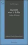 Copertina libro <b>Incontri con la follia</b>