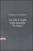 Copertina libro <b>La vita è reale solo quando Io sono<br></b>(titolo originale o altro titolo: <i>La vie n'est reelle que lorsque je suis</i>)