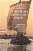 Copertina libro <b>Il fiume, il cane e il fumatore d'oppio<br></b>(titolo originale o altro titolo: <i>River dog</i>)