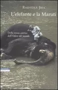 Copertina libro <b>L'elefante e la Maruti<br></b>(titolo originale o altro titolo: <i>The elephant and the Maruti</i>)