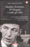 Copertina libro <b>Sinatra, Scorsese, Di Maggio e tutti gli altri</b>