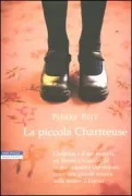 Copertina libro <b>La piccola chartreuse<br></b>(titolo originale o altro titolo: <i>La petite chartreuse</i>)