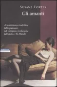 Copertina libro <b>Gli amanti<br></b>(titolo originale o altro titolo: <i>El amante albanés</i>)