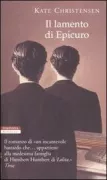 Copertina libro <b>Il lamento di Epicuro<br></b>(titolo originale o altro titolo: <i>The Epicureʼs lament</i>)