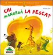 Copertina libro <b>Chi mangerà la pesca?<br></b>(titolo originale o altro titolo: <i>Who get's to eat the peach?</i>)