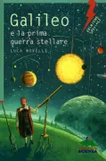 Copertina libro <b>Galileo e la prima guerra stellare</b>