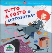 Copertina libro <b>Tutto a posto o sottosopra?<br></b>(titolo originale o altro titolo: <i>The castle of the odd witch</i>)