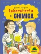Copertina libro <b>Questo magico laboratorio di chimica<br></b>(titolo originale o altro titolo: <i>Das verruckte Chemie Labor</i>)