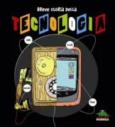 Copertina libro <b>Breve storia della tecnologia<br></b>(titolo originale o altro titolo: <i>Petites histoires de technologie</i>)