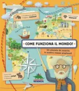 Copertina libro <b>Come funziona il mondo?<br></b>(titolo originale o altro titolo: <i>How the world works</i>)