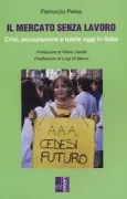 Copertina libro <b>Il mercato senza lavoro</b>