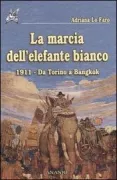 Copertina libro <b>La marcia dell'elefante bianco</b>