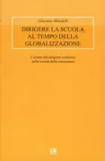 Copertina libro <b>Dirigere la scuola al tempo della globalizzazione</b>