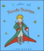 Copertina libro <b>I colori del Piccolo Principe</b>