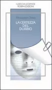 Copertina libro <b>La certezza del dubbio</b>