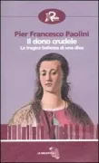 Copertina libro <b>Il dono crudele</b>