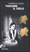 Copertina libro <b>Toccare il cielo</b>