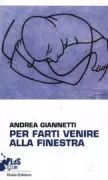 Copertina libro <b>Per farti venire alla finestra</b>