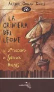 Copertina libro <b>La criniera del leone<br></b>(titolo originale o altro titolo: <i>The case-book of Sherlock Holmes</i>)