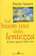 Copertina libro <b>Sul buon uso della lentezza<br></b>(titolo originale o altro titolo: <i>Du bon usage de la lenteur</i>)