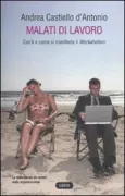 Copertina libro <b>Malati di lavoro</b>