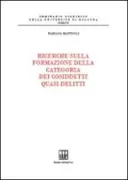 Copertina libro <b>Ricerche sulla formazione della categoria dei cosiddetti quasi delitti</b>