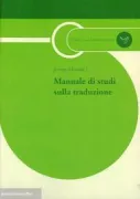 Copertina libro <b>Manuale di studi sulla traduzione<br></b>(titolo originale o altro titolo: <i>Introducing translation studies</i>)