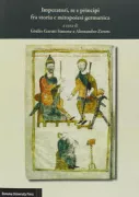 Copertina libro <b>Imperatori, re e principi fra storia e mitopoiesi germanica</b>
