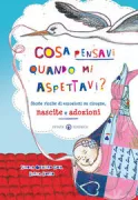 Copertina libro <b>Cosa pensavi quando mi aspettavi?</b>