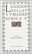 Copertina libro <b>Leggende della madre Africa</b>