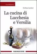 Copertina libro <b>La cucina di Lucchesia e Versilia</b>