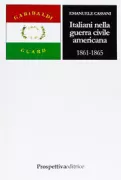Copertina libro <b>Italiani nella guerra civile americana</b>