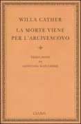 Copertina libro <b>La morte viene per l'arcivescovo<br></b>(titolo originale o altro titolo: <i>Death comes for the archbishop</i>)