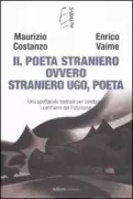 Copertina libro <b>Il poeta Straniero, ovvero Straniero Ugo, poeta</b>