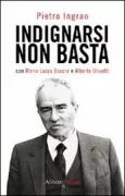 Copertina libro <b>Indignarsi non basta</b>
