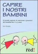 Copertina libro <b>Capire i nostri bambini<br></b>(titolo originale o altro titolo: <i>The secret lives of Toddlers</i>)