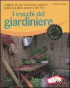 Copertina libro <b>I trucchi del giardiniere<br></b>(titolo originale o altro titolo: <i>Gartnertricks aus alter Zeit</i>)