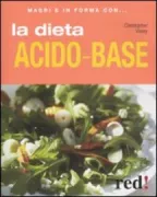 Copertina libro <b>La dieta acido-base<br></b>(titolo originale o altro titolo: <i>L'équilibre acido-basique</i>)