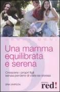 Copertina libro <b>Una mamma equilibrata e serena<br></b>(titolo originale o altro titolo: <i>The balanced mom</i>)
