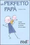 Copertina libro <b>Un perfetto papà<br></b>(titolo originale o altro titolo: <i>Youʼre the daddy</i>)