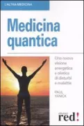 Copertina libro <b>Medicina quantica<br></b>(titolo originale o altro titolo: <i>Quantum medicine: a guide to the new medicine of the 21. century</i>)