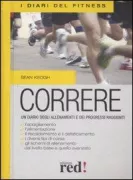 Copertina libro <b>Correre<br></b>(titolo originale o altro titolo: <i>The complete runnerʼs log</i>)