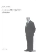 Copertina libro <b>Il caso dello scrittore sfumato<br></b>(titolo originale o altro titolo: <i>El caso del escritor desleido</i>)